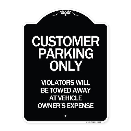 Signmission Customer Parking Violators Towed Away Vehicle Owners Expense Alum Sign, 18" L, 24" H, BW-1824-24202 A-DES-BW-1824-24202